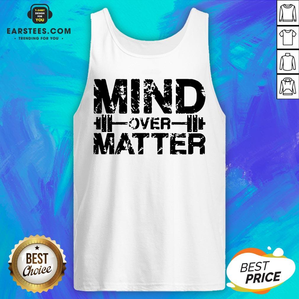 Original Fitness Mind Over Matter Shirt - Image 4