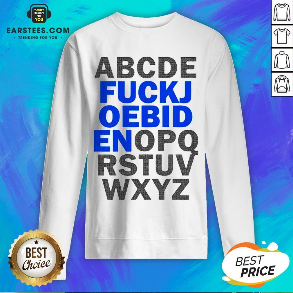 Pretty ABCDE Fuck Joe Biden OPQRSTUVWXYZ Shirt - Image 5