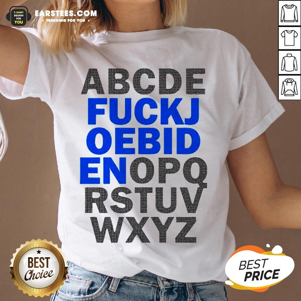 Pretty ABCDE Fuck Joe Biden OPQRSTUVWXYZ Shirt - Image 3