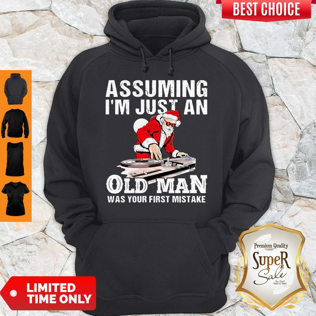 DJ Santa Assuming I’m Just An Old Man Was Your First Mistake Shirt - Image 3
