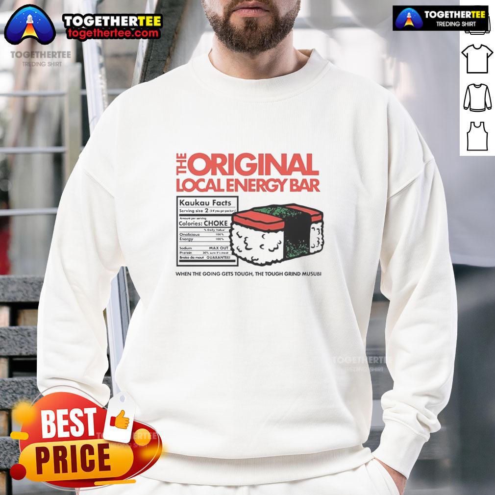 Awesome The Original Local Energy Bar When The Going Gets Tough The Tough Grind Musubi T-Shirt - Image 5