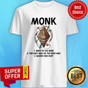 Monk Bard To The Bone The Easy Way Or The Bard Way Shirt