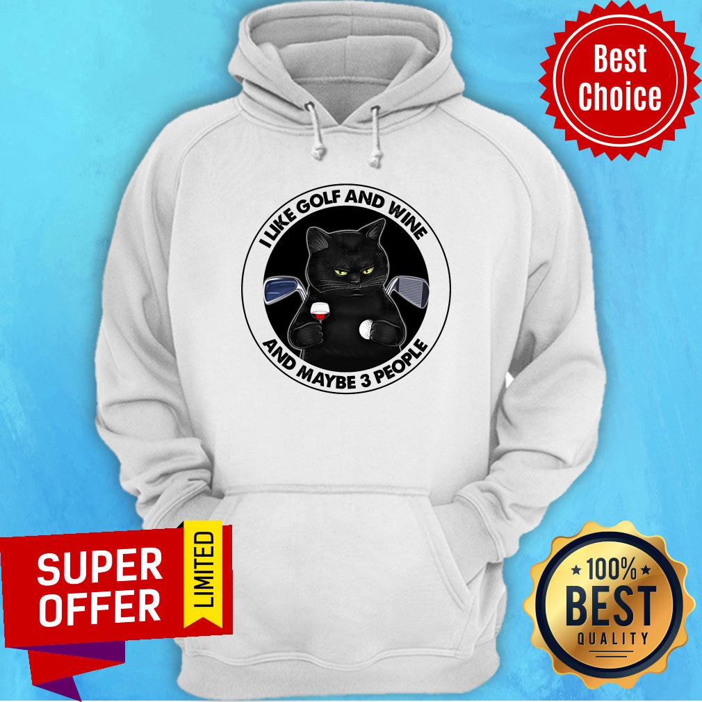 Cat I Like Golf And Wine And Maybe 3 People Shirt - Image 5