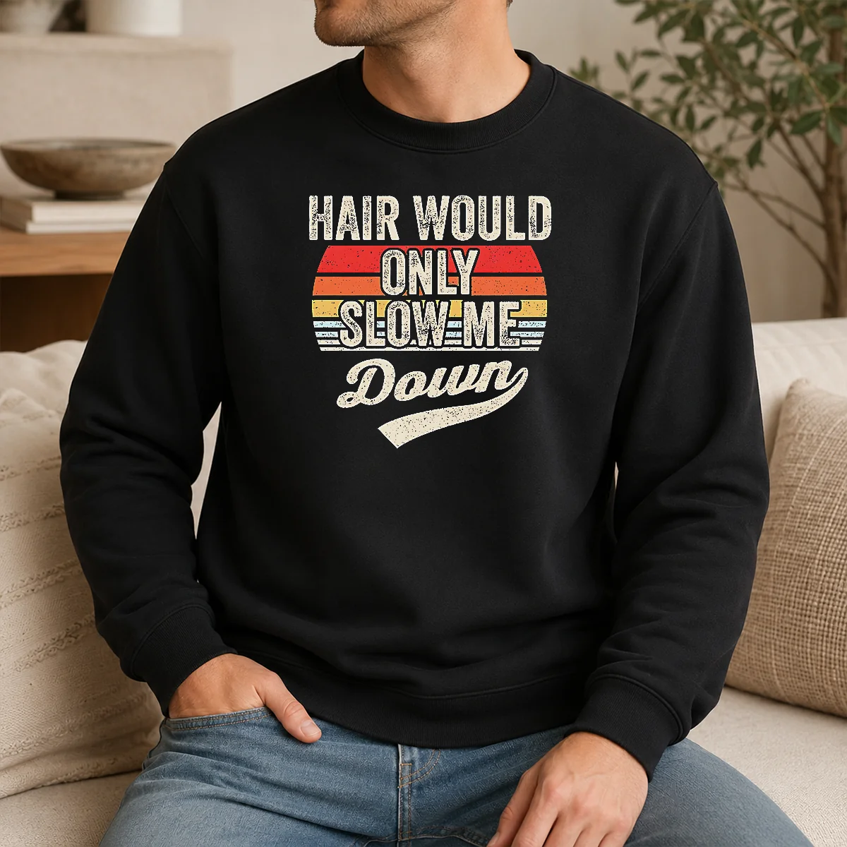 Pretty Hair Would Only Slow Me Down Retro Quote Shirt - Image 7