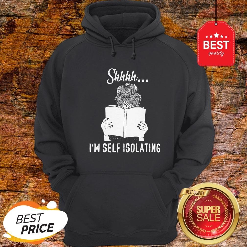 Good Shhhh I’m Self Isolating Shirt - Image 5