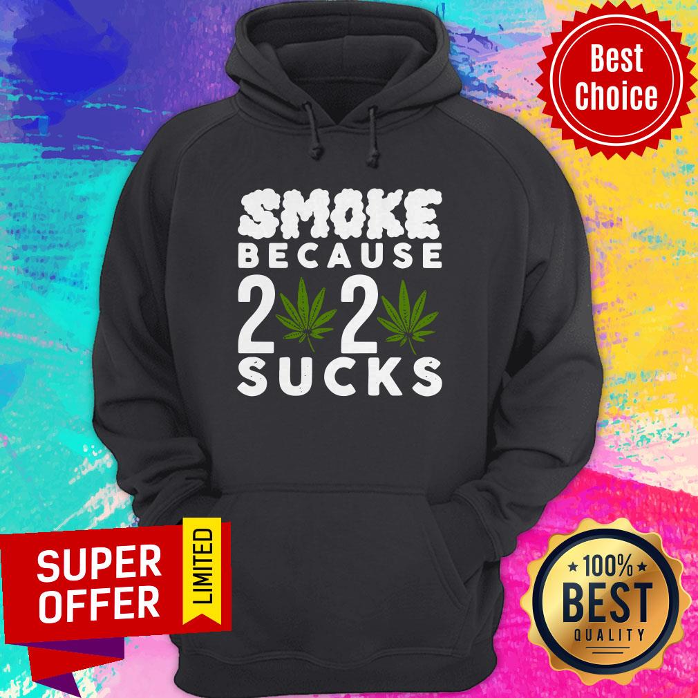 Top Smoke Because 2020 Sucks Shirt - Image 5