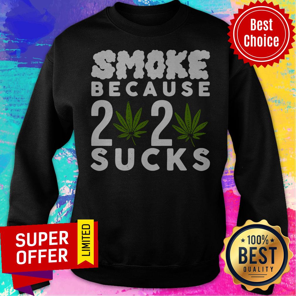 Top Smoke Because 2020 Sucks Shirt - Image 2