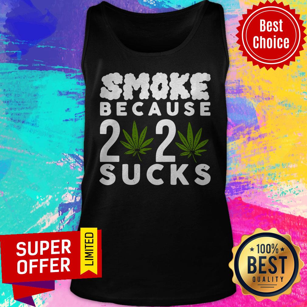 Top Smoke Because 2020 Sucks Shirt - Image 4