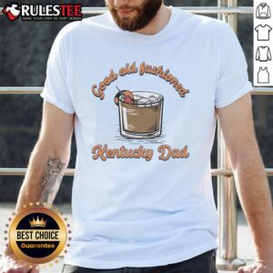 Awesome The Good Old Fashioned Kentucky Dad T-Shirt