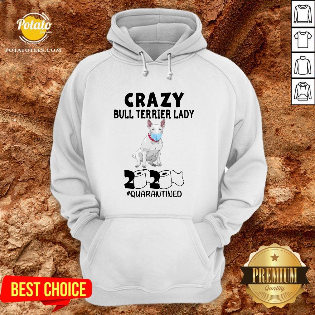 Nice Crazy Bull Terrier Lady 2020 Quarantined Shirt - Image 5