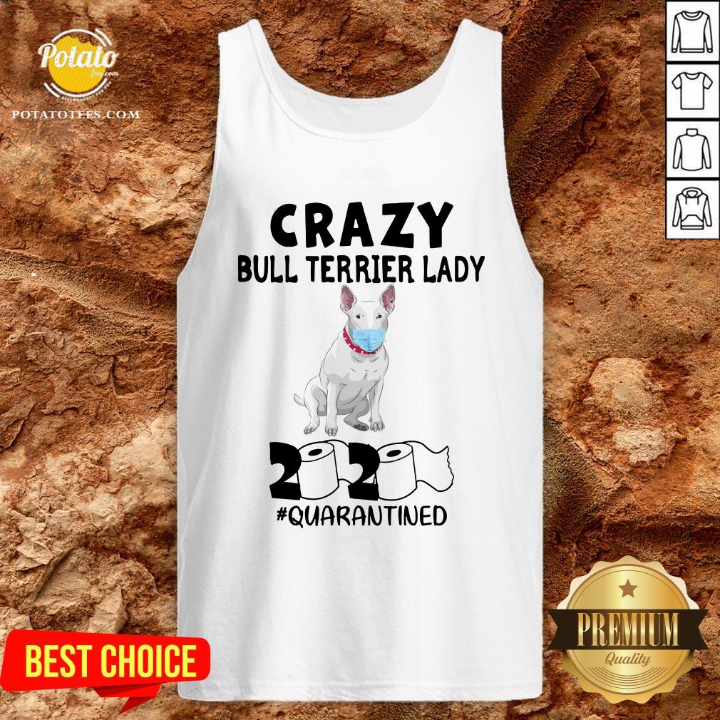 Nice Crazy Bull Terrier Lady 2020 Quarantined Shirt - Image 4