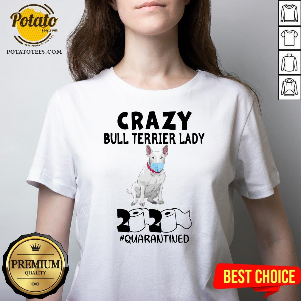 Nice Crazy Bull Terrier Lady 2020 Quarantined Shirt - Image 2