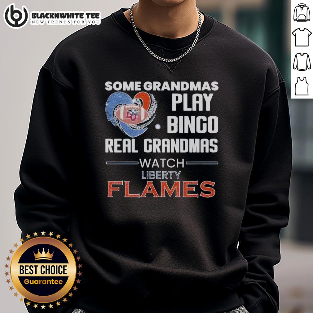 Nice Some Grandmas Play Bingo Real Grandmas Watch Liberty Flames T-Shirt - Image 5
