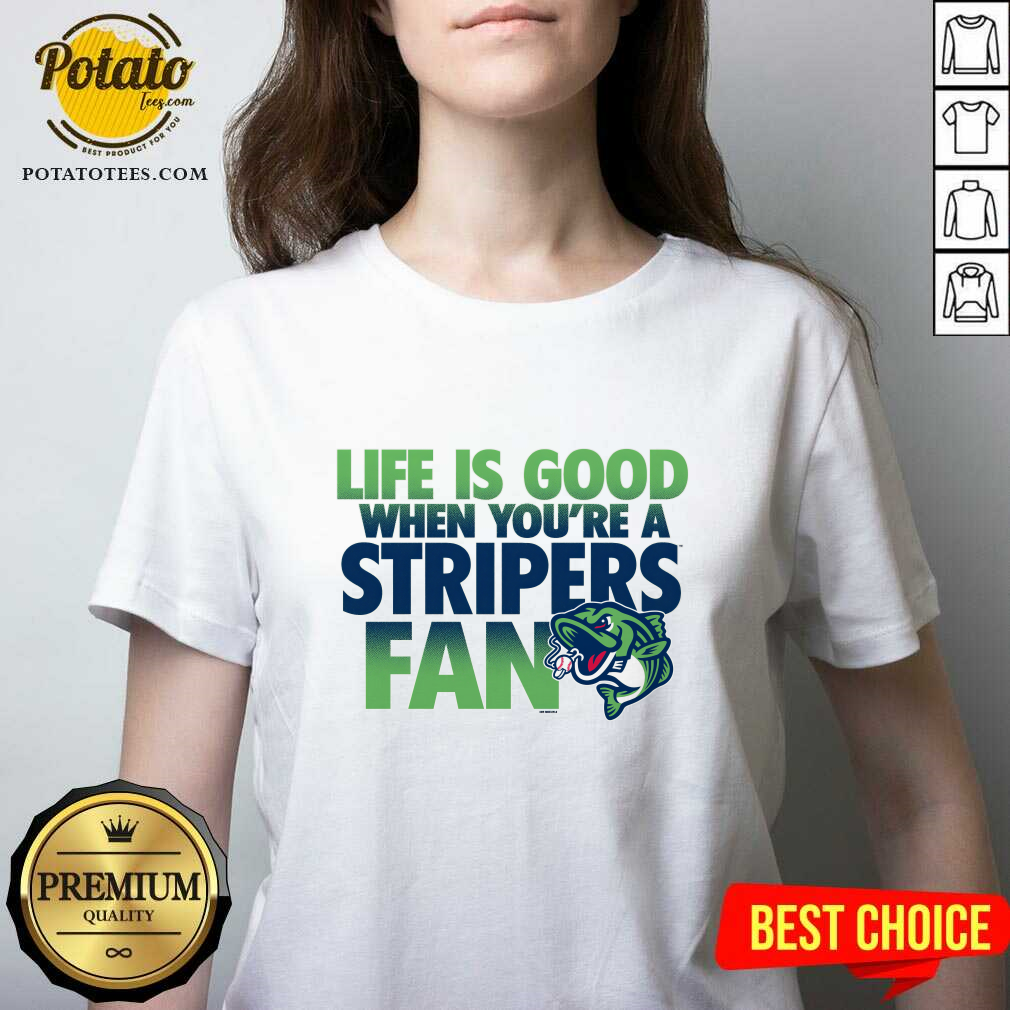 Life Is Good When Youre A Stripers Fan T-Shirt - Image 2