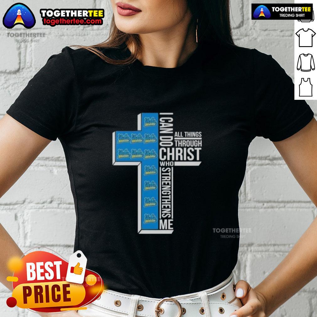 Top I Can Do All Things Through Christ Who Strengthens Me Ucla Bruins Football Cross T-Shirt - Image 3