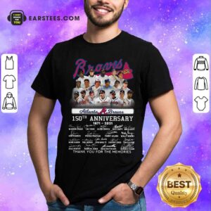 Hot Atlanta Braves 150th Anniversary 1871 2021 Thank You For The Memories Signatures Shirt