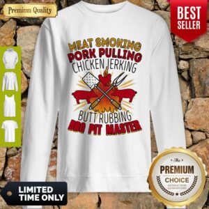 Alternative view of Meat Smoking Pork Pulling Chicken Jerking Butt Rubbing BBQ Pit Master Shirt