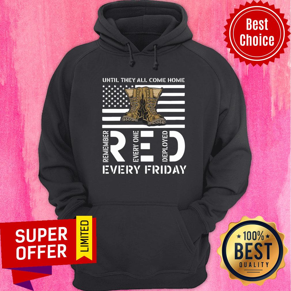 American Flag Until They All Come Home Red Every Friday Shirt - Image 5