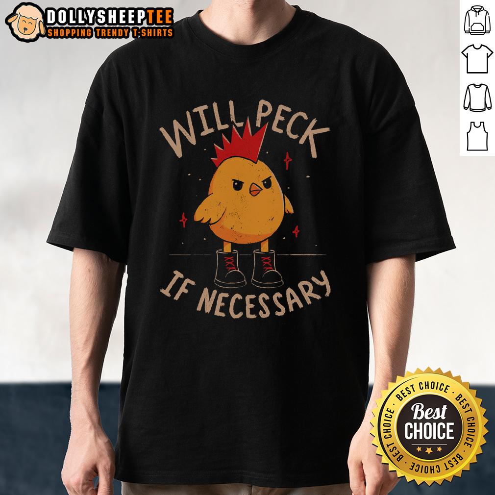 Good Will Peck If Necessary T-Shirt