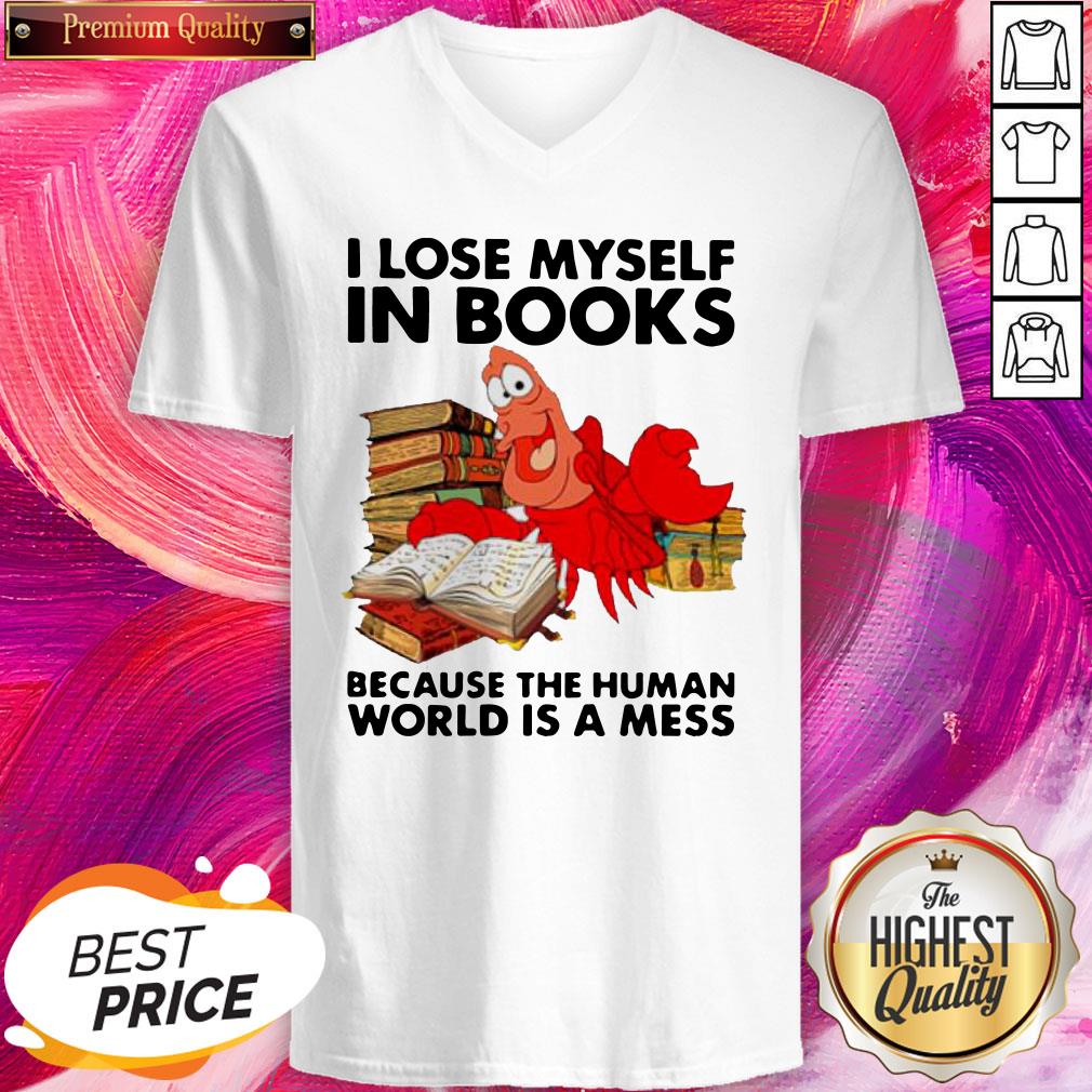 Pro Shrimp I Lose Myself In Books Because The Human World Is A Mess Shirt - Image 2