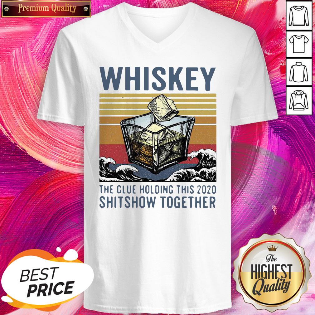 Wonderful Whiskey The Glue Holding This 2020 Shitshow Together Vintage Shirt - Image 2