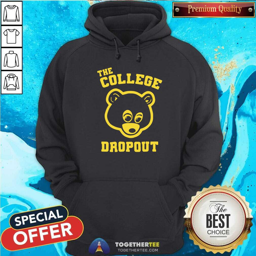 Hot Bear The College Dropout Shirt - Image 5
