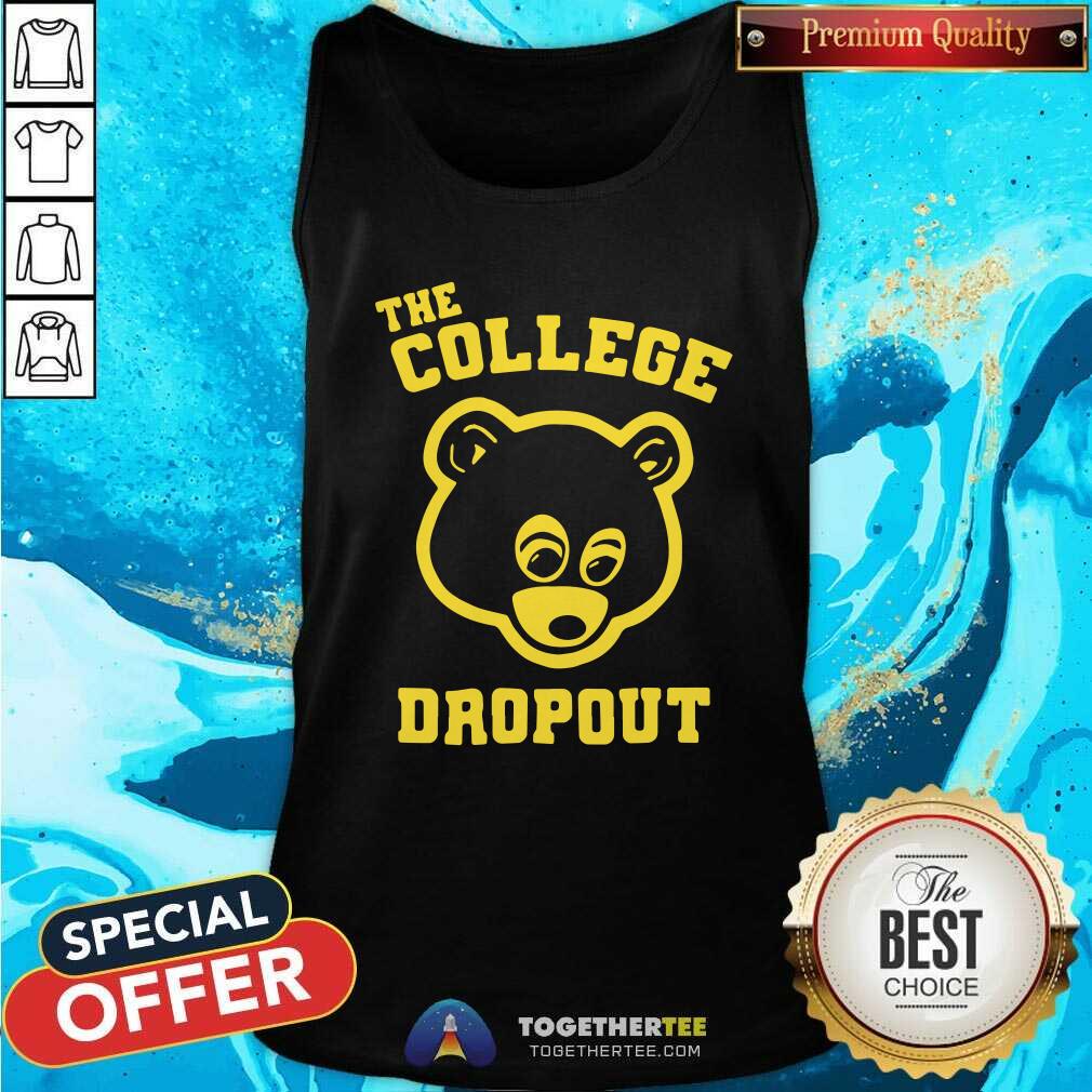 Hot Bear The College Dropout Shirt - Image 4