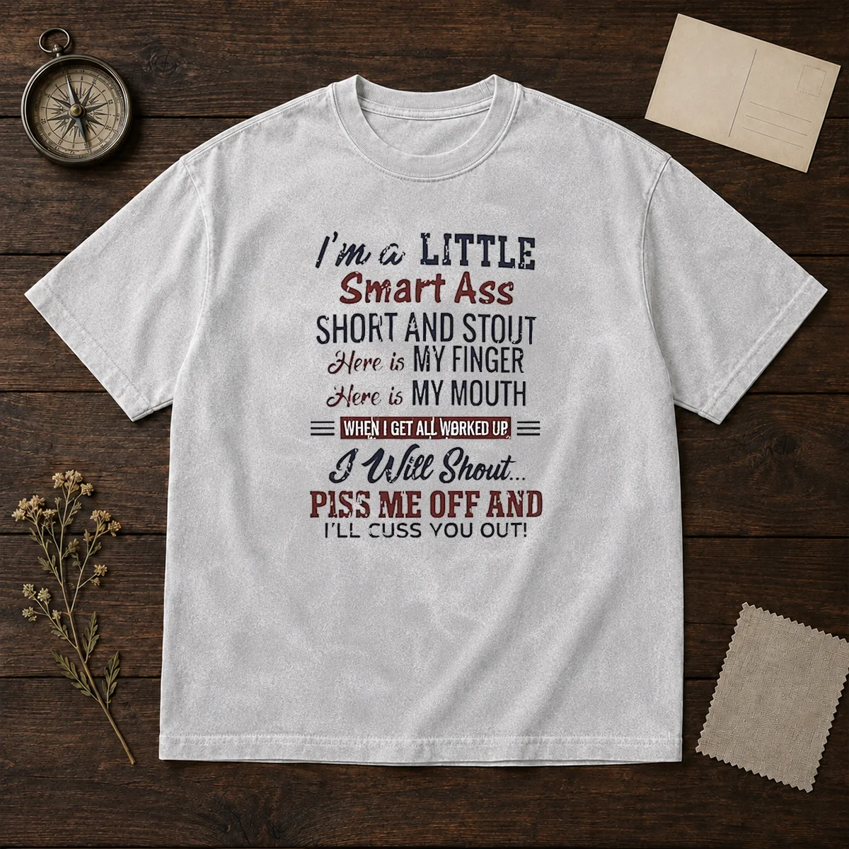 Official I'M A Little Smart Ass Short And Stout Here Is My Finger Here Is My Mouth Shirt - Image 8