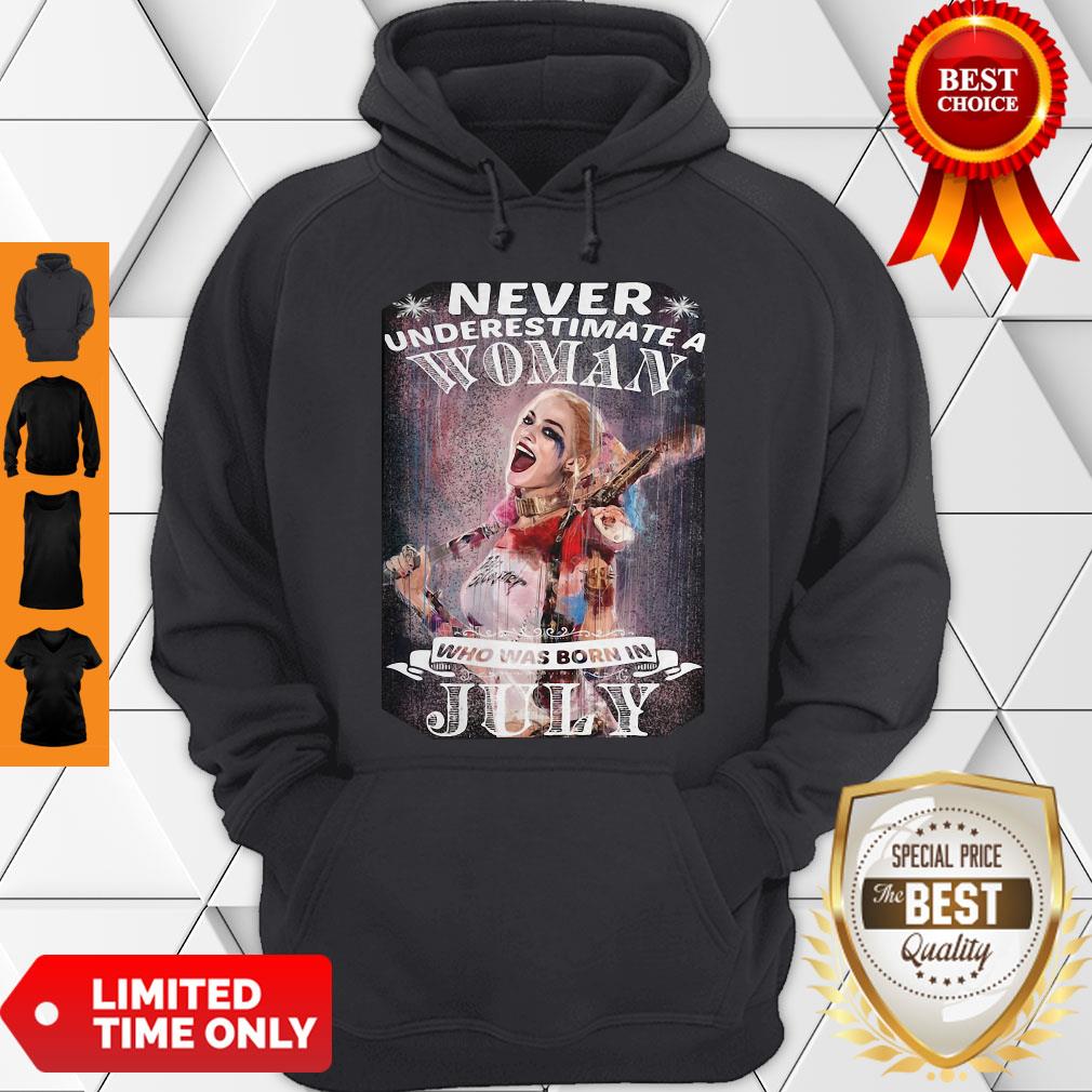 Official Harley Quinn Never Underestimate A Woman Who Was Born In July Shirt - Image 3