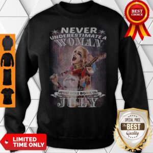 Alternative view of Official Harley Quinn Never Underestimate A Woman Who Was Born In July Shirt