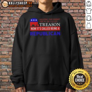 Alternative view of Hot Helping The Enemy Use To Be Called Treason Now It's Called Being A Republican T-Shirt