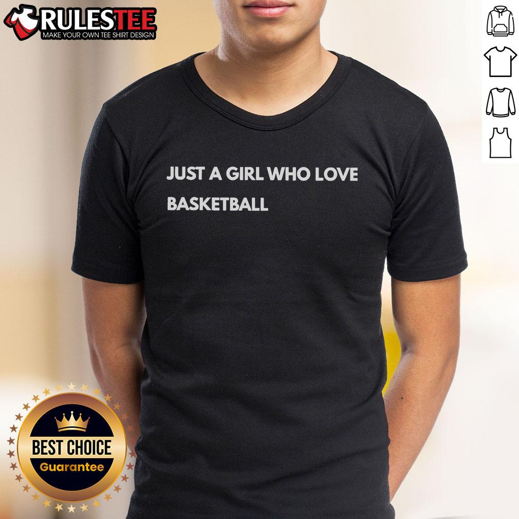 Nice Just A Girl Who Loves Basketball T-Shirt