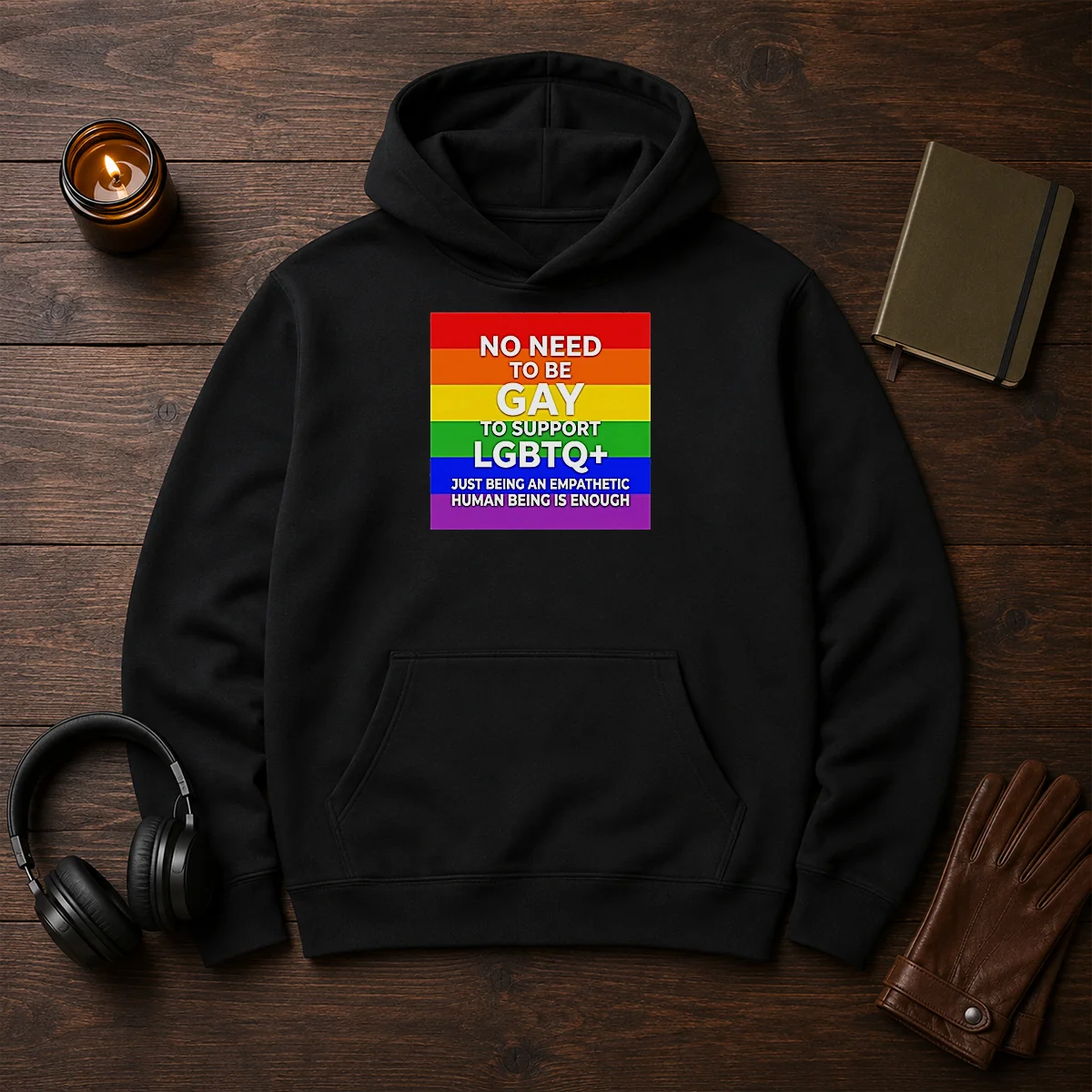 Hot No Need To Be Gay To Support LGBTQ Just Being An Empathetic Human Being Is Enough Shirt - Image 5