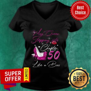 Alternative view of May Queen Stepping Into Chapter 50 Like A Boss Shirt