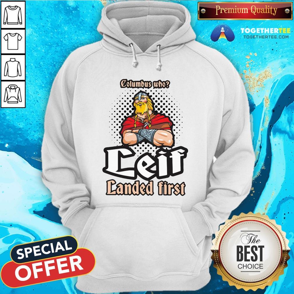 Official Columbus Who Leif Landed First Shirt - Image 5