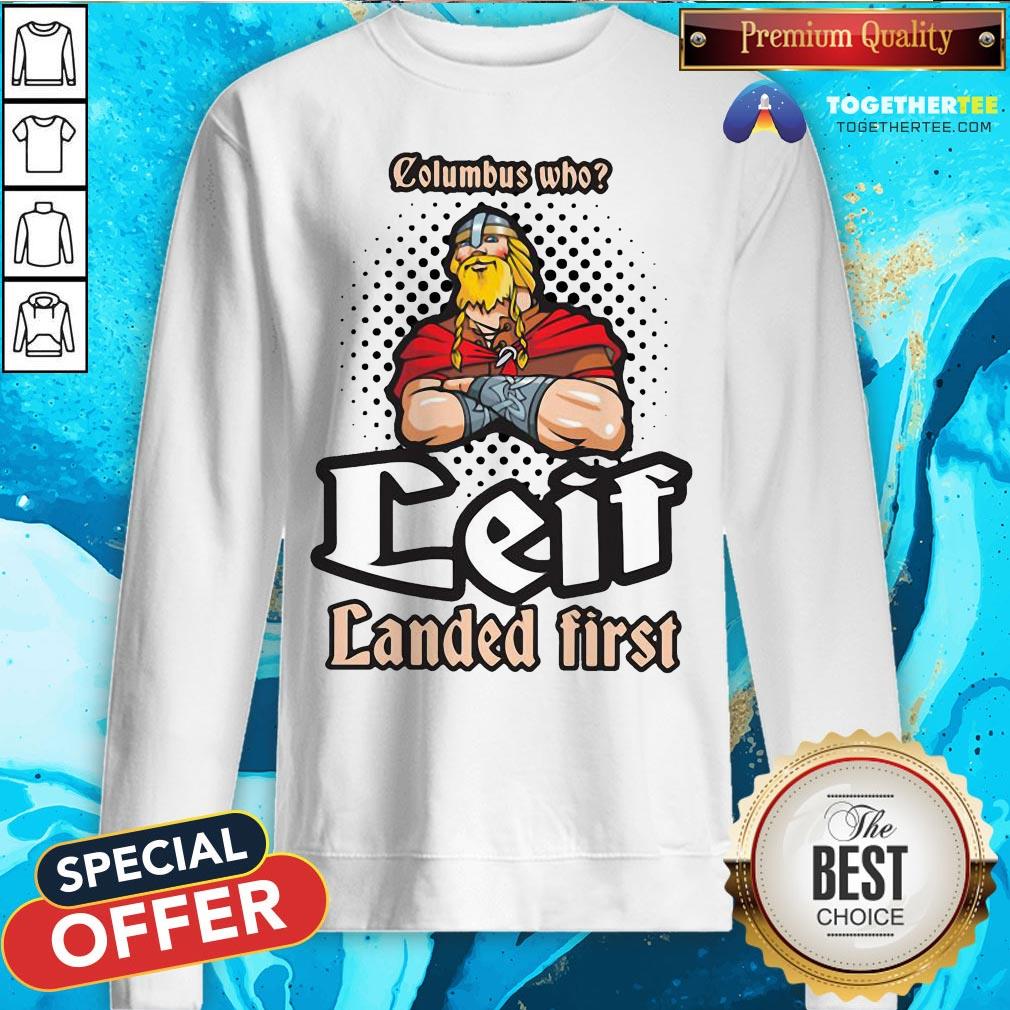 Official Columbus Who Leif Landed First Shirt - Image 4