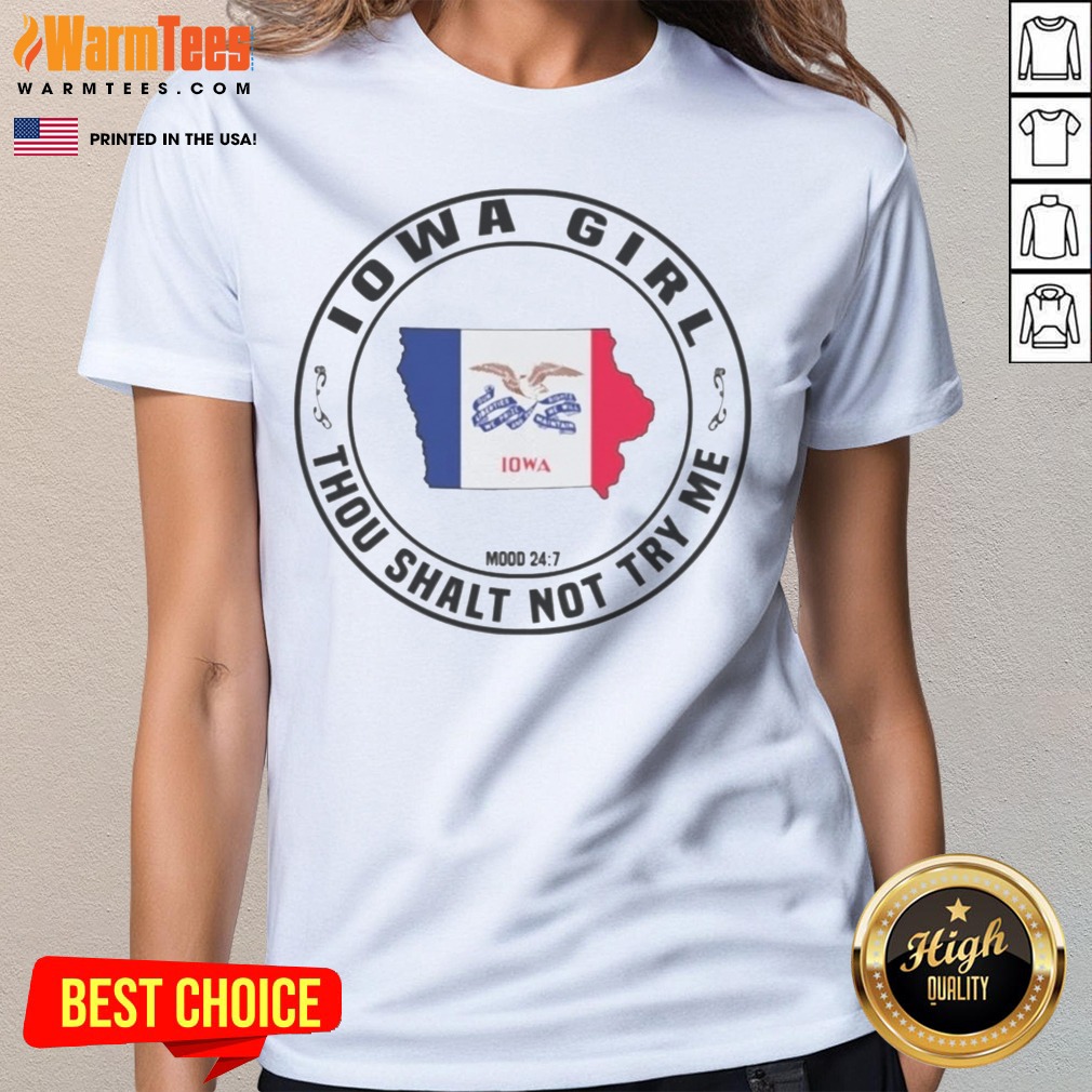 Pretty Iowa Girl Thou Shalt Not Try Me Mood 24 7 Iowa State Outline Shirt - Image 3
