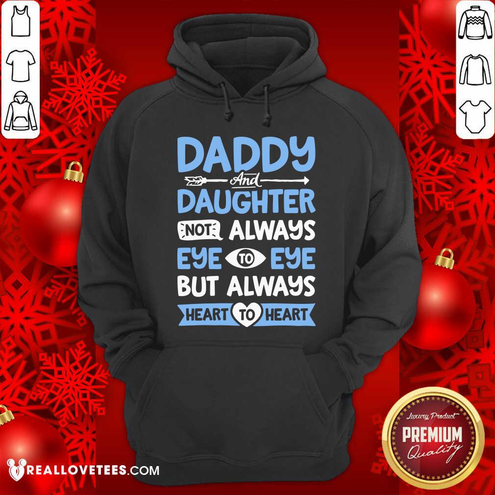 Daddy And Daughter Not Always Eye Shirt - Image 2