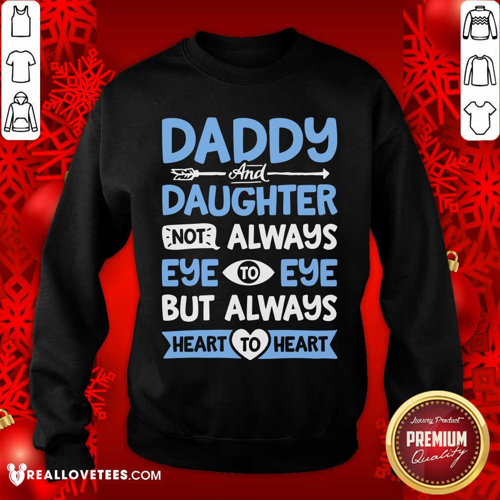 Daddy And Daughter Not Always Eye Shirt - Image 5