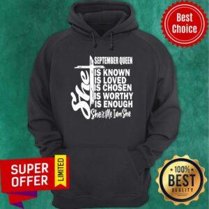 Alternative view of September Queen Is Known Loved Chosen Worthy Shirt