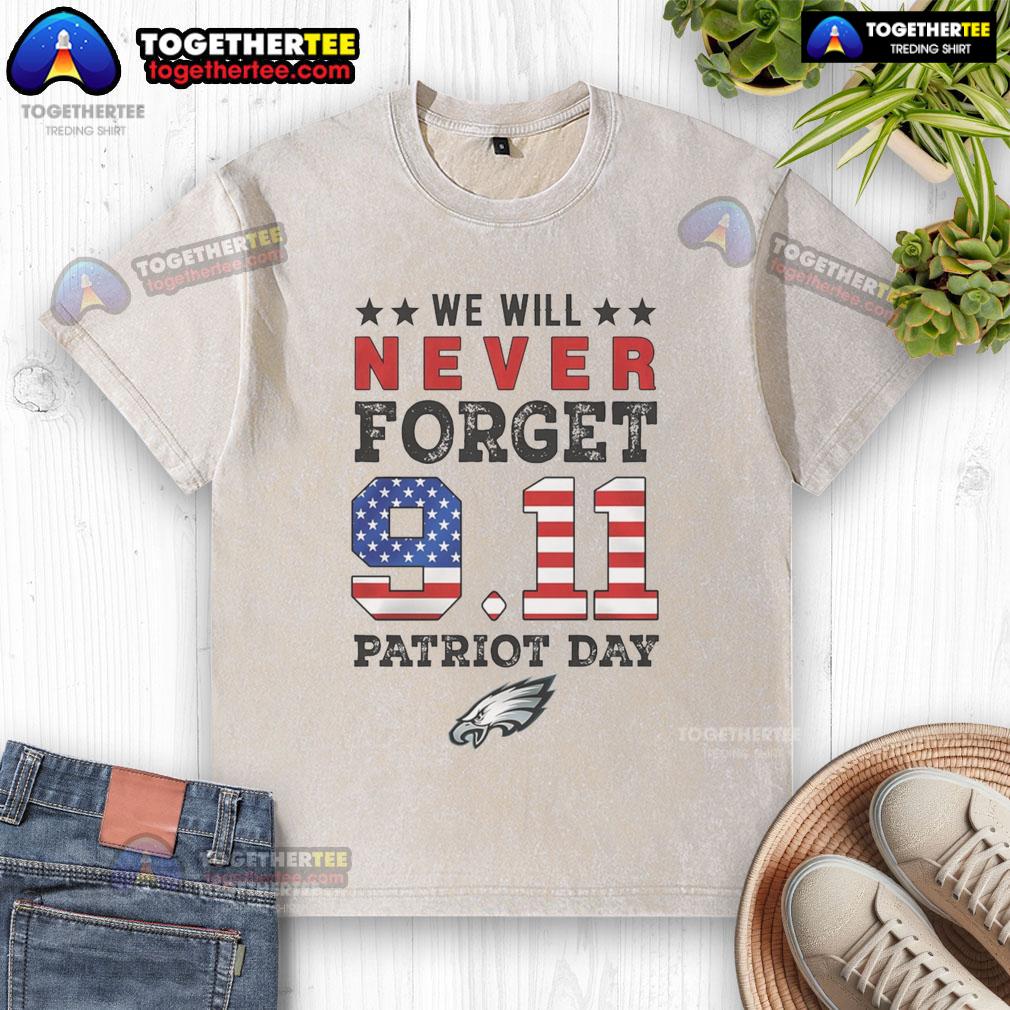 Official We Will Forget 9 11 Patriot Day Philadelphia Eagles T-Shirt - Image 6