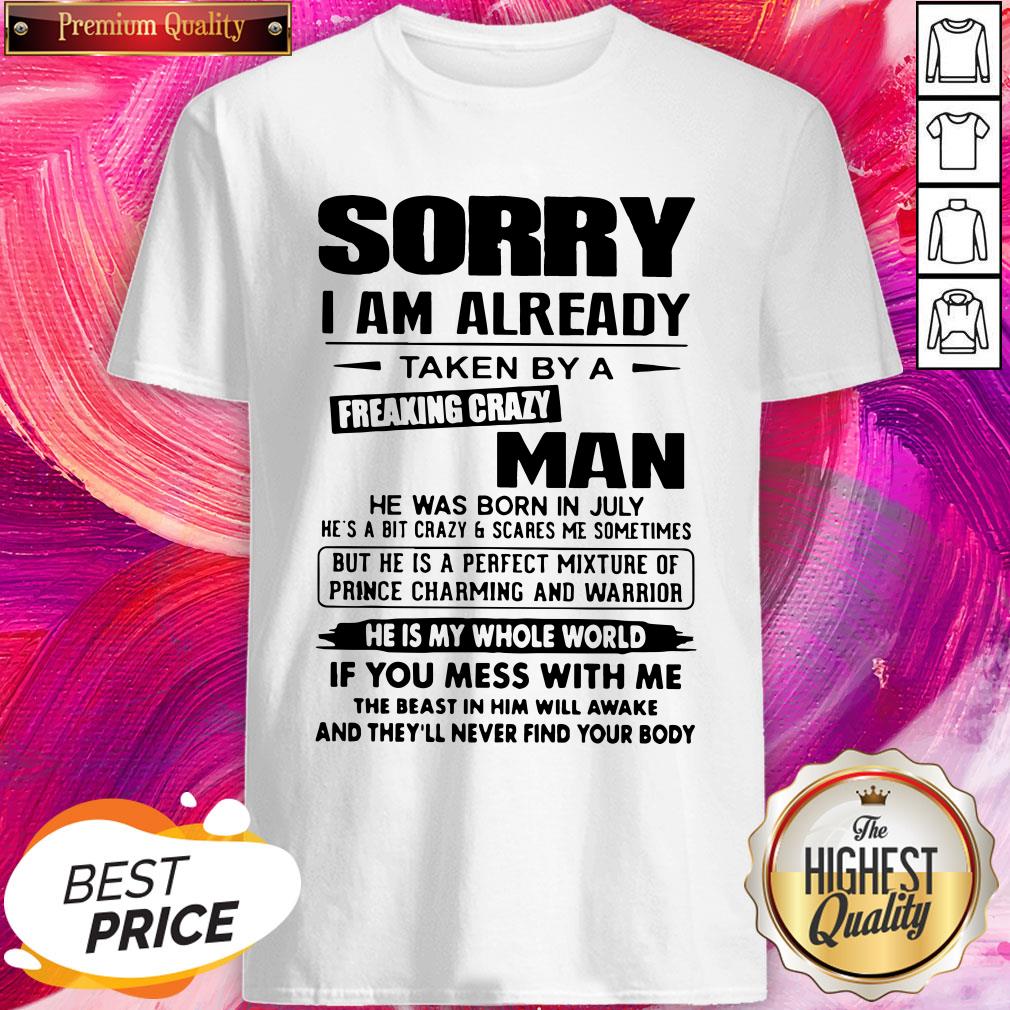 Attractive Sorry I Am Already Taken By A Freaking Crazy Man Shirt