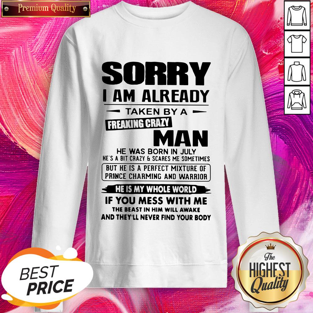Attractive Sorry I Am Already Taken By A Freaking Crazy Man Shirt - Image 4
