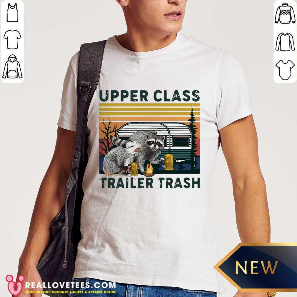 Perfect Raccoons And Opossums Upper Class Trailer Trash Vintage Shirt