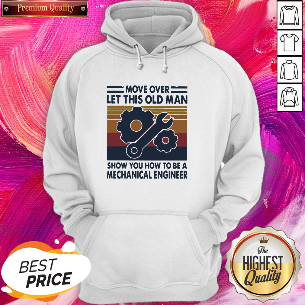 Pro Move Over Let This Old Man Show You How To Be A Mechanical Engineer Vintage Retro Shirt - Image 4