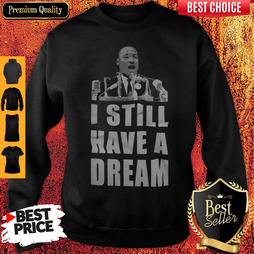 Top I Still Have A Dream Shirt - Image 4