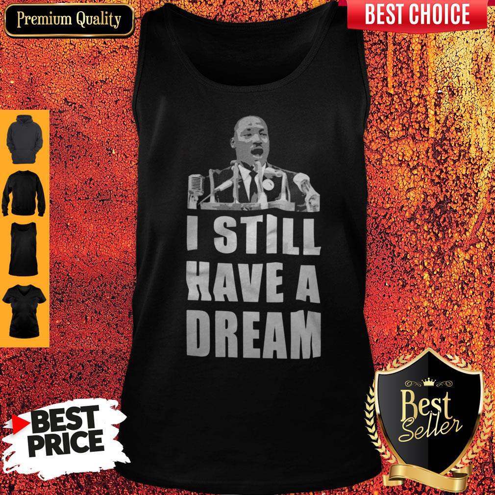 Top I Still Have A Dream Shirt - Image 3