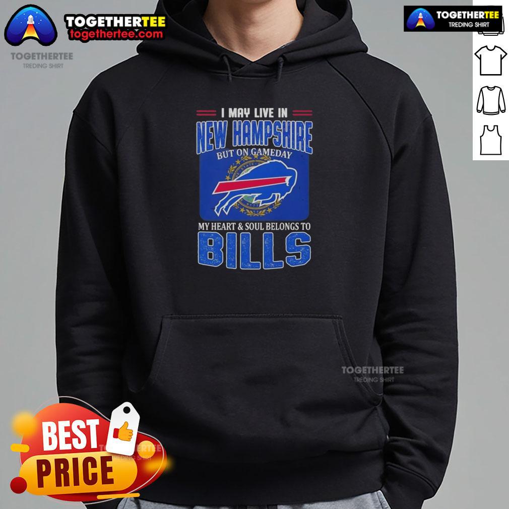 Awesome I May Live In New Hampshire But On Gameday My Heart And Soul Belongs To Buffalo Bills T-Shirt - Image 2