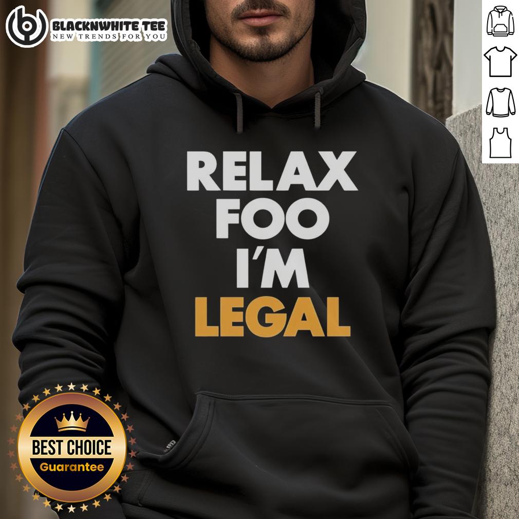 Pretty Relax Foo I'm Legal T-Shirt - Image 2