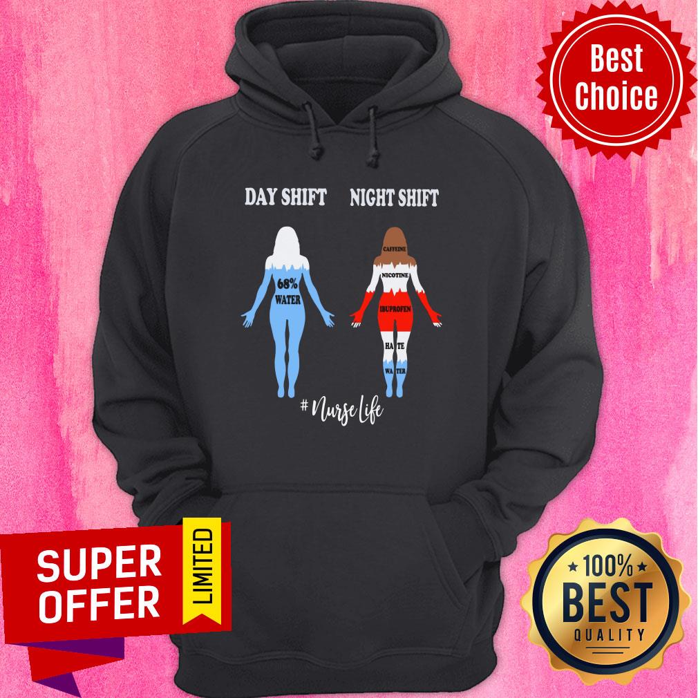 Day Shift 68% Water Night Shift Nurse Life Shirt - Image 5